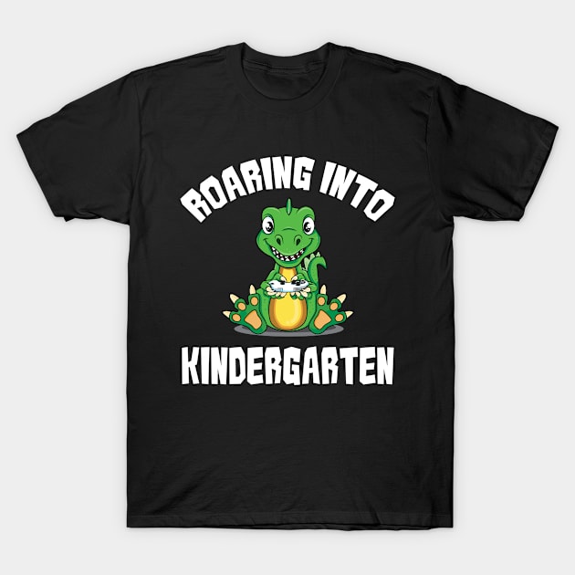 Roaring Into Kindergarten, Gaming Dinosaur, Roaring Kindergarten T-Shirt by CoolandCreative